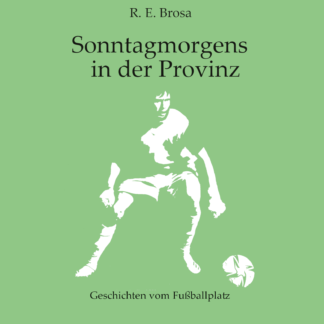 R. E. Brosa: Sonntagmorgens in der Provinz