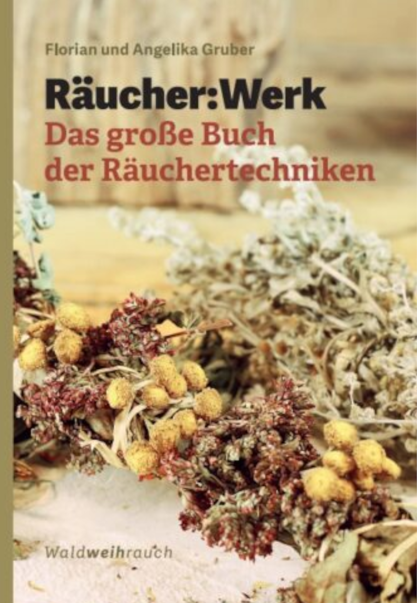 Räucher:Werk Das große Buch der Räuchertechniken