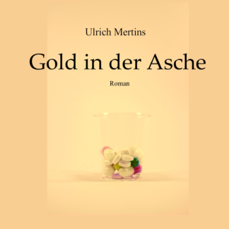 Ulrich Mertins: Gold in der Asche
