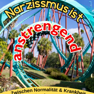 Eva Nikolov-Bruckner, Regina Schrott: Narzissmus ist anstrengend