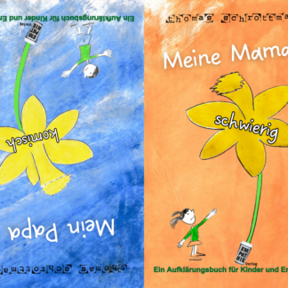 Thomas Schrottmacher: Meine Mama ist schwierig, mein Papa ist komisch