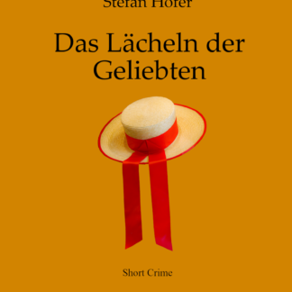 Stefan Hofer: Das Lächeln der Geliebten